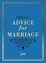 Télécharger le livre :  Hildreth's Advice for Marriage, 1891