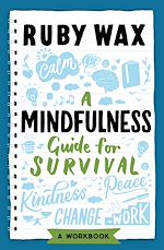 Télécharger le livre :  A Mindfulness Guide for Survival
