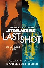 Télécharger le livre :  Star Wars: Last Shot: A Han and Lando Novel