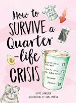 Télécharger le livre :  How to Survive a Quarter-Life Crisis