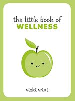 Télécharger le livre :  The Little Book of Wellness