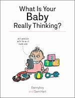 Télécharger le livre :  What Is Your Baby Really Thinking?