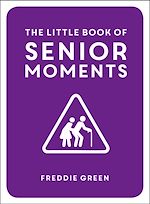 Télécharger le livre :  The Little Book of Senior Moments