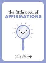 Télécharger le livre :  The Little Book of Affirmations