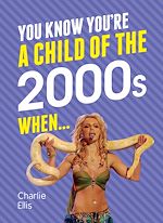 Télécharger le livre :  You Know You're a Child of the 2000s When…