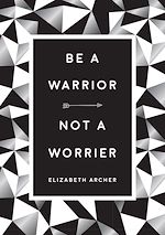 Download this eBook Be a Warrior, Not a Worrier
