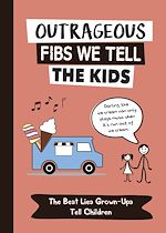 Télécharger le livre :  Outrageous Fibs We Tell the Kids