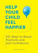 Download this eBook Help Your Child Feel Happier