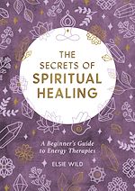 Télécharger le livre :  The Secrets of Spiritual Healing