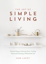 Télécharger le livre :  The Art of Simple Living