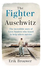 Télécharger le livre :  The Fighter of Auschwitz