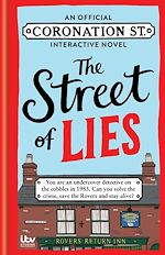Télécharger le livre :  The Street of Lies: An Official Coronation Street Interactive Novel