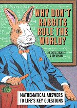 Download this eBook Why Don't Rabbits Rule The World?