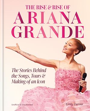 Download the eBook: The Rise and Rise of Ariana Grande