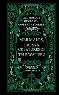 Download this ebook Mermaids, Sirens & Creatures of the Waters