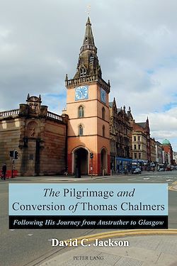 Télécharger le livre :  The Pilgrimage and Conversion of Thomas Chalmers