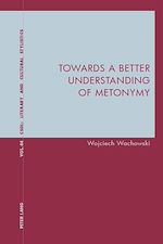 Télécharger le livre :  Towards a Better Understanding of Metonymy