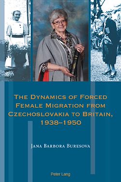 Télécharger le livre :  The Dynamics of Forced Female Migration from Czechoslovakia to Britain, 1938–1950