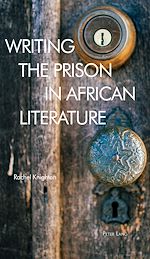 Download this eBook Writing the Prison in African Literature