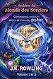 Télécharger le livre :  Archives du Monde des Sorciers (Volume 1 & 2)