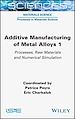 Télécharger le livre :  Additive Manufacturing of Metal Alloys 1