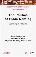 Télécharger le livre :  The Politics of Place Naming