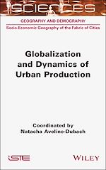 Télécharger le livre :  Globalization and Dynamics of Urban Production