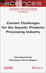 Télécharger le livre :  Current Challenges for the Aquatic Products Processing Industry