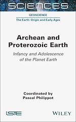 Télécharger le livre :  Archean and Proterozoic Earth