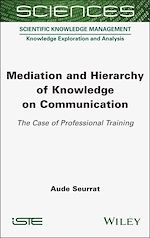 Télécharger le livre :  Mediation and Hierarchy of Knowledge on Communication