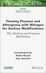 Download this eBook Flowing Plasmas and Afterglows with Nitrogen for Surface Modifications