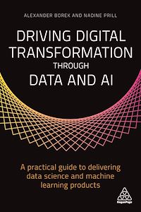 Téléchargez le livre :  Driving Digital Transformation through Data and AI