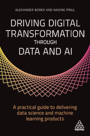 Téléchargez le livre :  Driving Digital Transformation through Data and AI