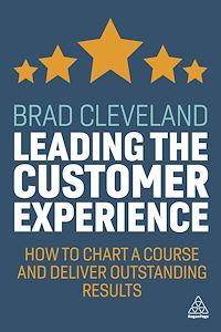 Téléchargez le livre :  Leading the Customer Experience