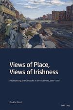 Télécharger le livre :  Views of Place, Views of Irishness