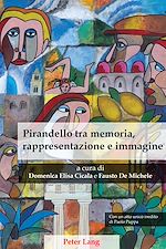Télécharger le livre :  Pirandello tra memoria, rappresentazione e immagine