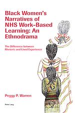 Download this eBook Black Women’s Narratives of NHS Work-Based Learning: An Ethnodrama