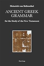 Télécharger le livre :  Ancient Greek Grammar for the Study of the New Testament