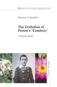 Télécharger le livre :  The Evolution of Proust’s «Combray»