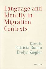 Télécharger le livre :  Language and Identity in Migration Contexts