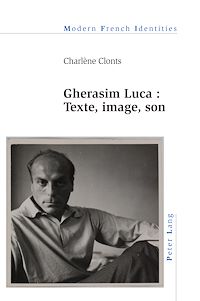 Télécharger le livre :  Gherasim Luca : texte, image, son