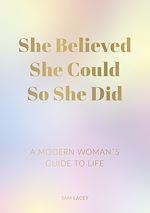Télécharger le livre :  She Believed She Could So She Did