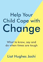 Télécharger le livre :  Help Your Child Cope with Change