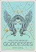 Télécharger le livre :  The Little Book of Goddesses