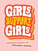 Télécharger le livre :  Girls Support Girls