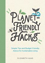 Télécharger le livre :  Planet-Friendly Hacks