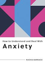 Télécharger le livre :  How to Understand and Deal with Anxiety
