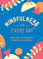 Télécharger le livre :  Mindfulness for Every Day