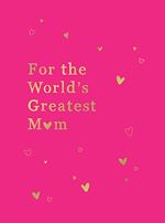 Télécharger le livre :  For the World's Greatest Mum
