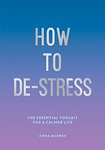 Download this eBook How to De-Stress